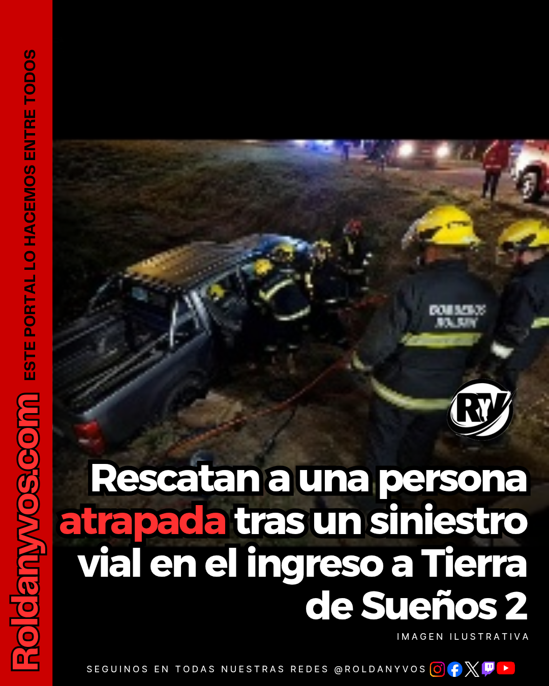 Rescate en Ruta A012: una persona quedó atrapada tras un accidente en Tierra de Sueños 2
